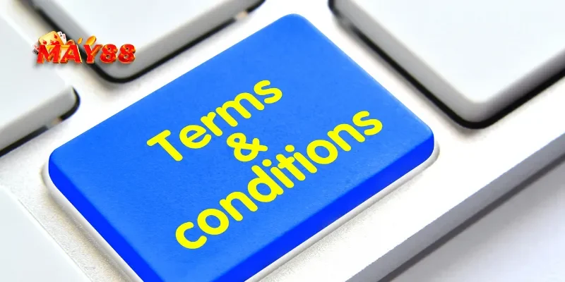 Điều Khoản Điều Kiện MAY88 1 Giới thiệu về điều khoản điều kiện MAY88